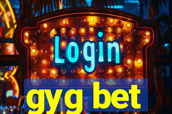 gyg bet